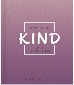 Coperta cărții How to Be Kind and Thoughtful