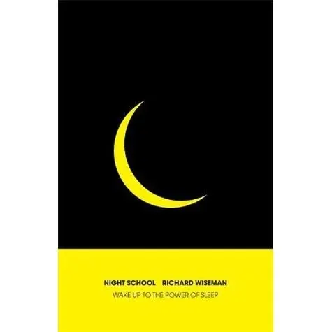 Coperta cărții Night School: Wake up to the power of sleep