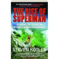 Coperta cărții The Rise of Superman: Decoding the Science of Ultimate Performance