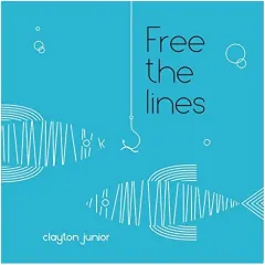 Coperta cărții Free the Lines, CLAYTON JUNIOR