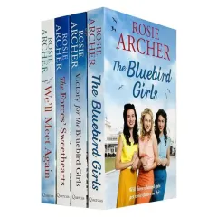 Coperta cărții Rosie Archer The Bluebird Girls Collection 4 Books Set (we'll Meet Again, The Bluebird Girls, The Forces Sweethearts, Victory For The Bluebird Girls)