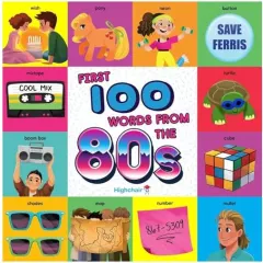 Coperta cărții First 100 Words from the 80s (Highchair U)