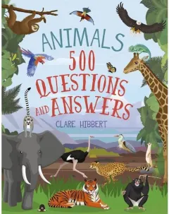 Coperta cărții Animals: 500 Questions and Answers