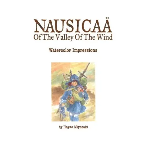 Coperta cărții Nausicaä of the Valley of the Wind: Watercolor Impressions