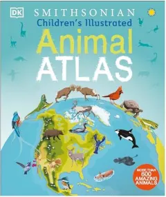 Coperta cărții Smithsonian children's illustrated animal atlas, Jamie Ambrose