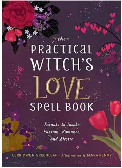 Coperta cărții Practical Witch's Love Spell Book, Cerridwen Greenleaf