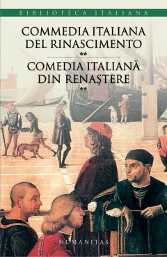 Coperta cărții Commedia italiana del Rinascimento/Comedia italiană din Renaștere (vol. II)