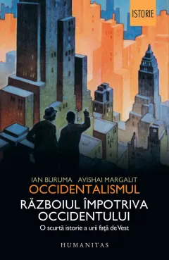 Coperta cărții Occidentalismul. Războiul împotriva Occidentului