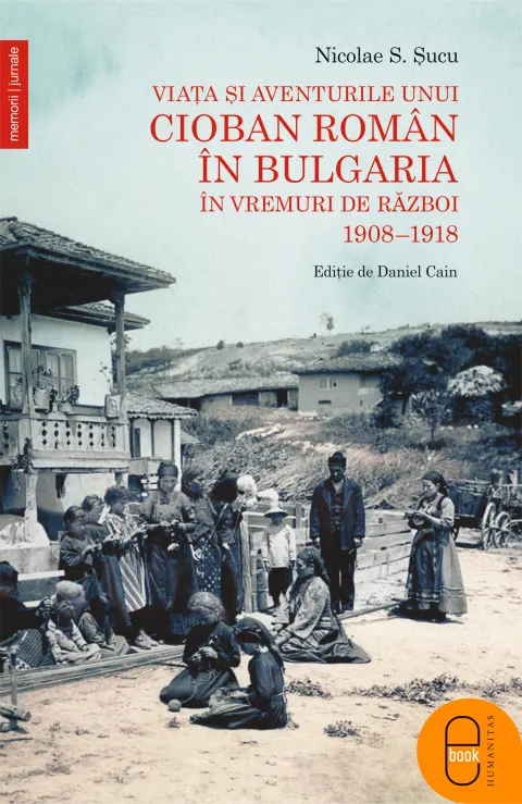 Coperta cărții Viața și aventurile unui cioban român în Bulgaria în vremuri de război (ebook)