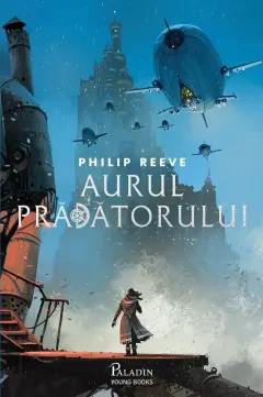 Coperta cărții Aurul prădătorului (Cronicile orașelor flămânde #2)