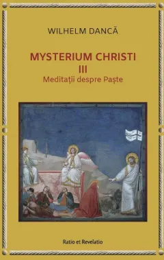 Coperta cărții Mysterium Christi (III). Meditații despre Paște