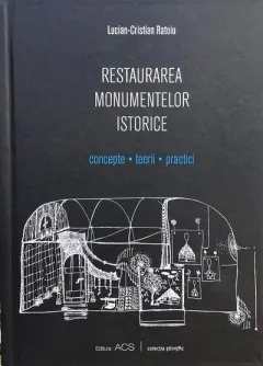 Coperta cărții Restaurarea monumentelor istorice