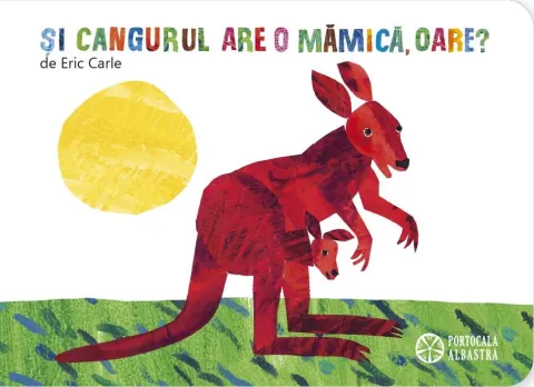 Coperta cărții Si cangurul are o mamica, oare?