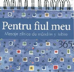 Coperta cărții Pentru fiul meu. 365 de mesaje zilnice de mandrie si iubire