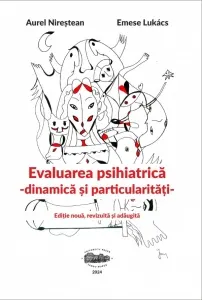 Coperta cărții Evaluare psihiatrica. Dinamica si particularitati. Editie noua, revizuita si adaugita
