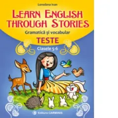Coperta cărții Learn english through stories. Gramatica si vocabular. Teste. Clasele 5-6