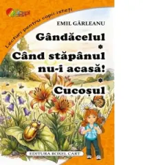 Coperta cărții Gandacelul. Cand stapanul nu-i acasa. Cucosul