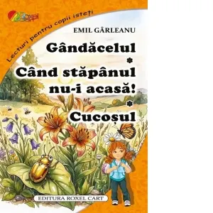 Coperta cărții Gandacelul. Cand stapanul nu-i acasa. Cucosul
