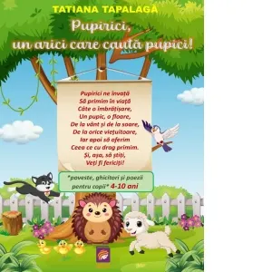 Coperta cărții Pupirici, un arici care cauta pupici. Poveste, ghicitori si poezii pentru copii