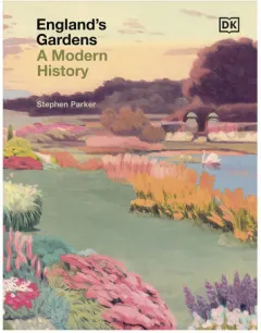 Coperta cărții England's gardens: a modern history