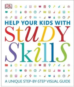 Coperta cărții Help your kids with study skills: a unique step-by-step visual guide