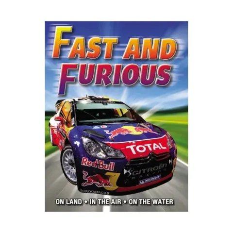 Coperta cărții Fast and furious: on land, in the air, on the water