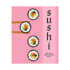 Coperta cărții Sushi: more than 60 simple-to-follow recipes