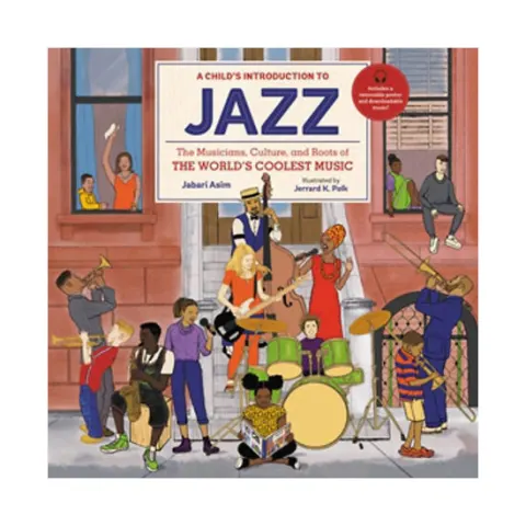Coperta cărții A child's introduction to jazz: the musicians, culture, and roots of the world's coolest music