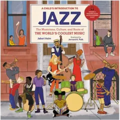 Coperta cărții A child's introduction to jazz: the musicians, culture, and roots of the world's coolest music