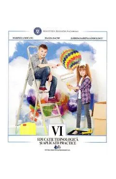 Coperta cărții Educatie tehnologica si aplicatii practice - Clasa 6 - Manual