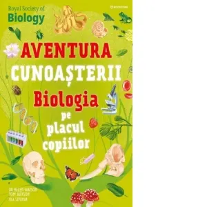 Coperta cărții Biologia pe placul copiilor. Aventura cunoasterii #4