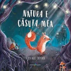 Coperta cărții Natura e căsuța mea