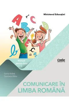 Coperta cărții Comunicare in limba romana - Clasa 1 - Manual - Corina Andrei, Constanta Balan