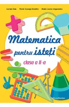 Coperta cărții Matematica pentru isteti - Clasa 2 - Lucian Stan, Viorel-George Dumitru, Marie-Louise Ungureanu