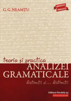 Coperta cărții Teoria și practica analizei gramaticale. Distincții și… distincții