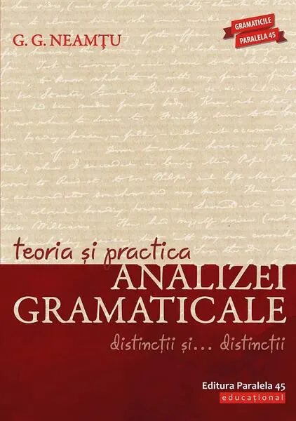 Coperta cărții Teoria și practica analizei gramaticale. Distincții și… distincții