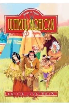 Coperta cărții Ultimul Mohican - Fenimore Cooper