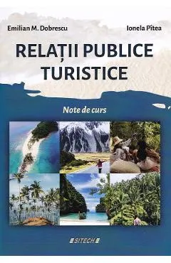 Coperta cărții Relatii publice turistice. Note de curs - Emilian M. Dobrescu, Ionela Pitea