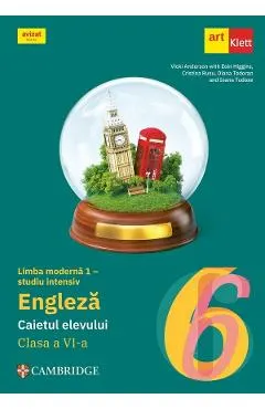Coperta cărții Limba engleza. Limba moderna 1 studiu intensiv - Clasa 6 - Caietul elevului - Vicki Anderson, Eoin Higgins, Cristina Rusu, Diana Todoran, Ioana Tudose