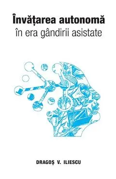 Coperta cărții Invatarea autonoma in era gandirii asistate