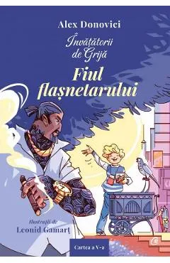 Coperta cărții Invatatorii de grija. Fiul flasnetarului