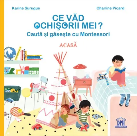 Coperta cărții Ce vad ochisorii mei? Acasa. Cauta si gaseste cu Montessori - Karine Surugue, Charline Picard