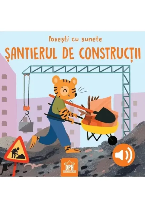 Coperta cărții Povești cu sunete. Șantierul de construcții