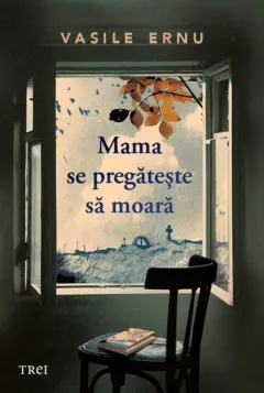 Coperta cărții Mama se pregătește să moară