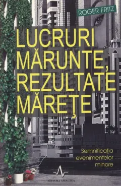 Coperta cărții Lucruri mărunte, rezultate mărețe