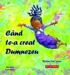 Coperta cărții Când te-a creat Dumnezeu