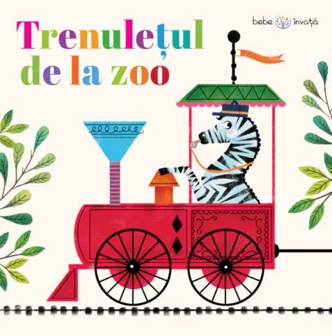Coperta cărții Bebe învață. Trenulețul de la zoo
