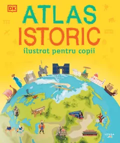 Coperta cărții Atlas istoric ilustrat pentru copii