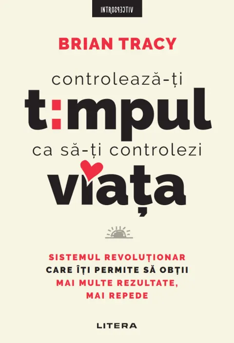 Coperta cărții Controleaza-ti timpul ca sa-ti controlezi viata