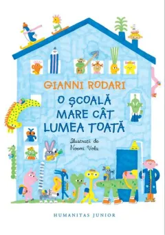 Coperta cărții O școală mare cât lumea toată